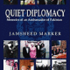 Quiet Diplomacy by Jamsheed Marker