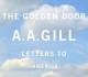 The Golden Door by A.A. Gill