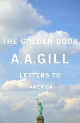 The Golden Door by A.A. Gill